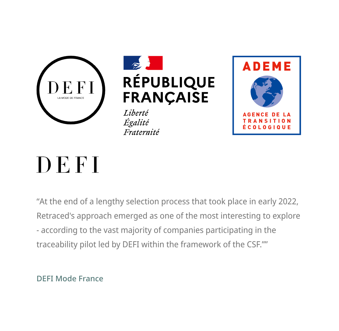 DEFI Mode France testimonial and quote, "Ad the end of a lengthy selection process that took place in early 2022, Retraced's approach emerged as one of the most interesting to explore - according to the vast majority of companies participating in the traceability pilot lead by DEFI within the framework of the CSF".